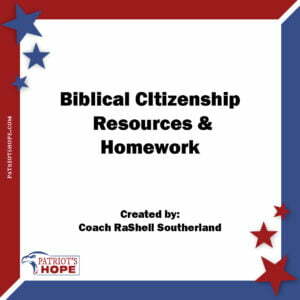 Biblical Citizenship Class Week 8 Resources & Homework